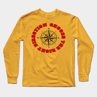 choose the right direction Long Sleeve T-Shirt